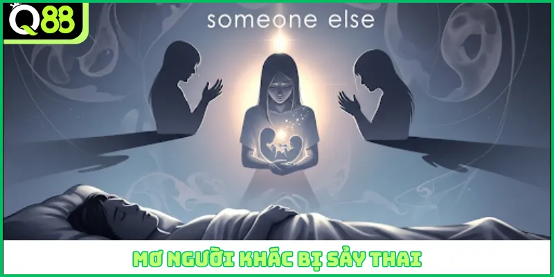 Mơ người khác bị sảy thai