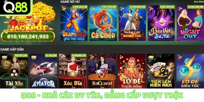 Q88 - nhà cái uy tín, đẳng cấp vượt trội
